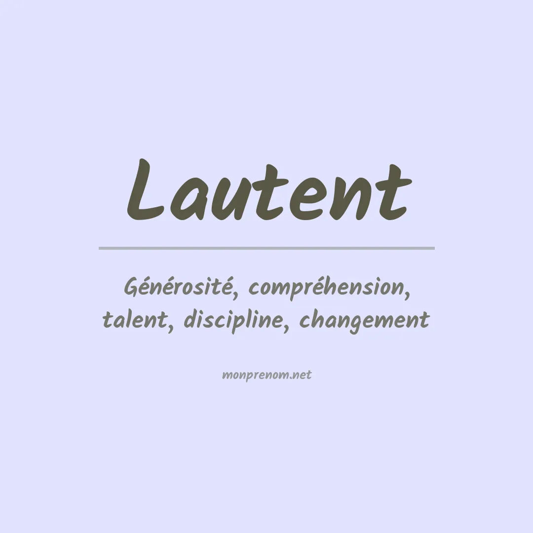 Signification du prénom Lautent