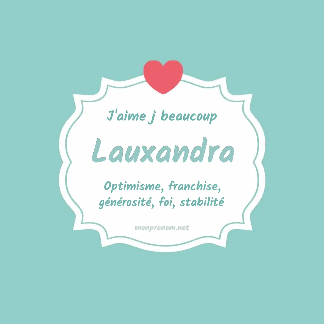J'aime beaucoup Lauxandra
