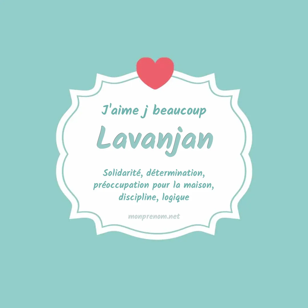 J'aime beaucoup Lavanjan