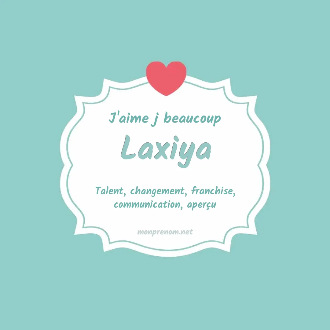 J'aime beaucoup Laxiya