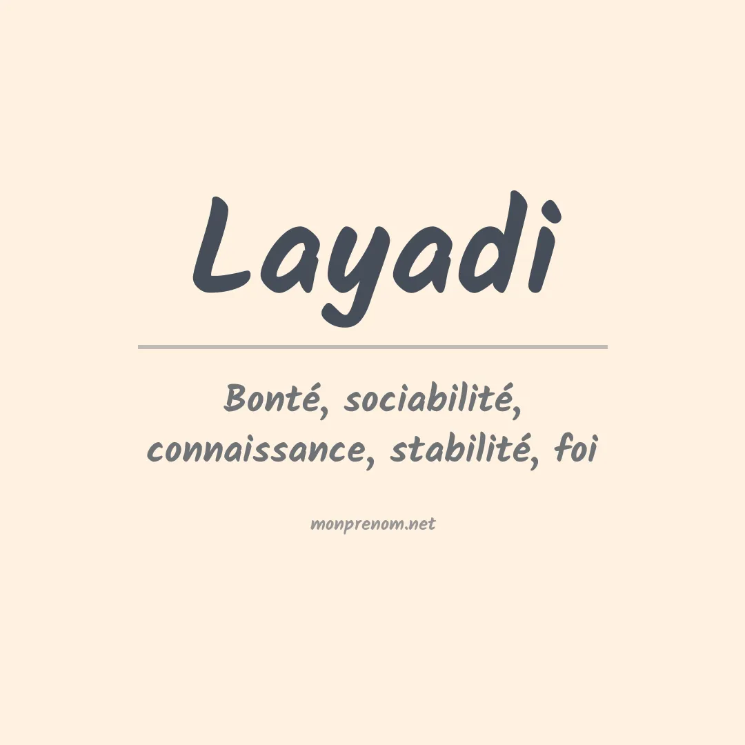 Signification du prénom Layadi