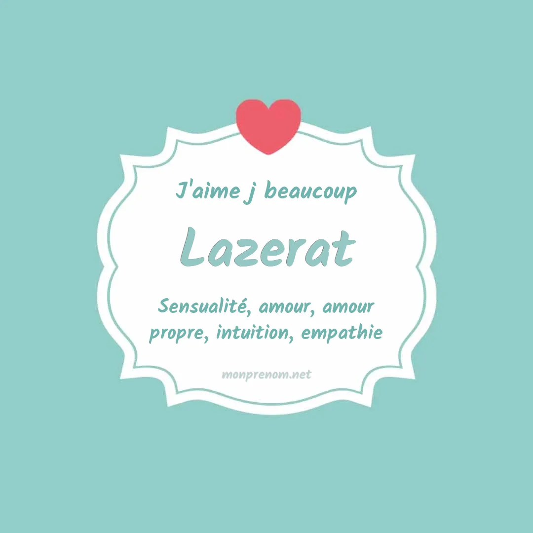 J'aime beaucoup Lazerat