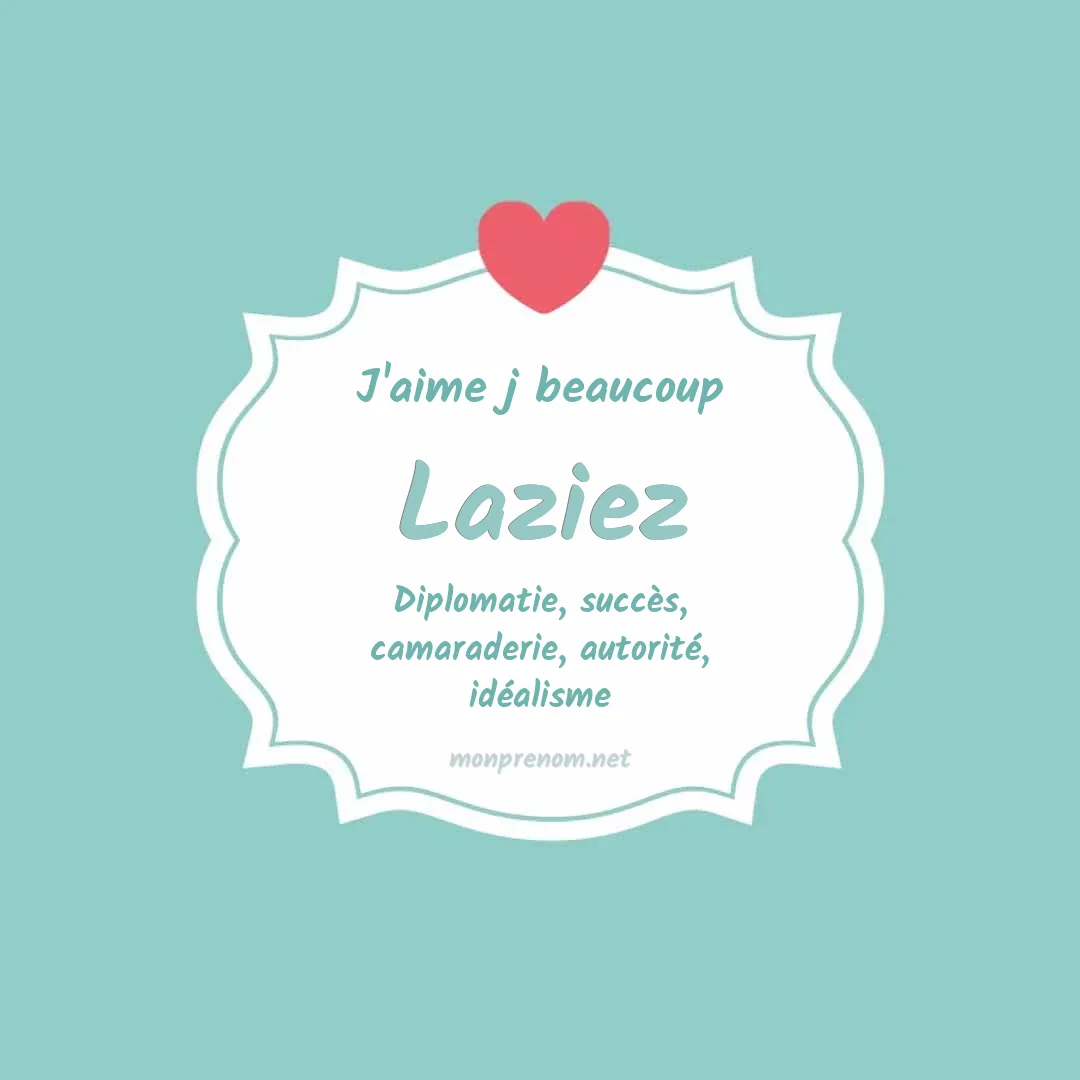 J'aime beaucoup Laziez