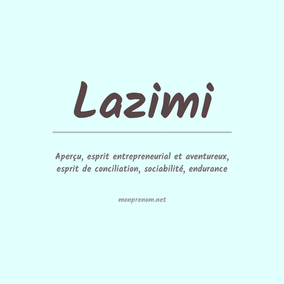Signification du prénom Lazimi