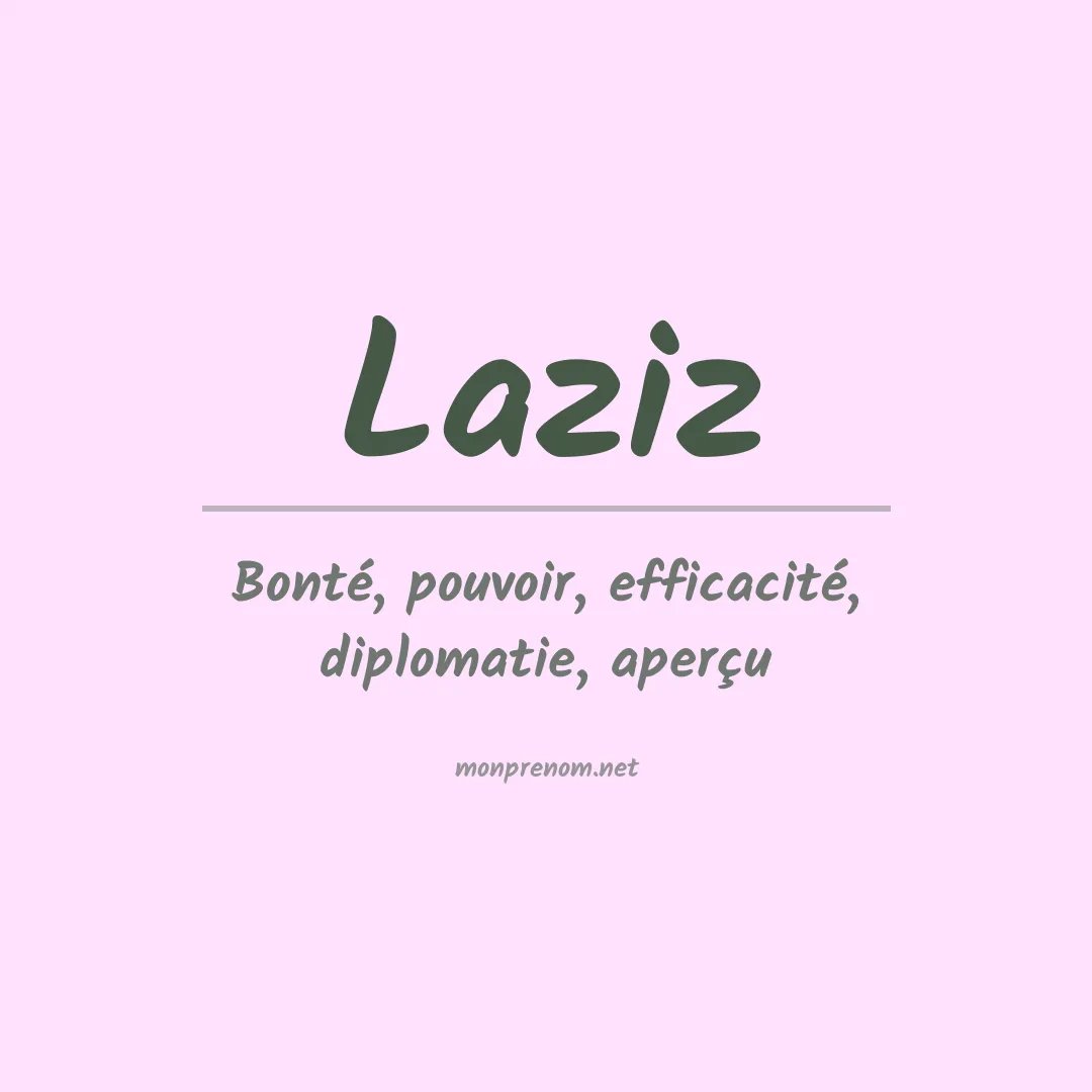 Signification du prénom Laziz