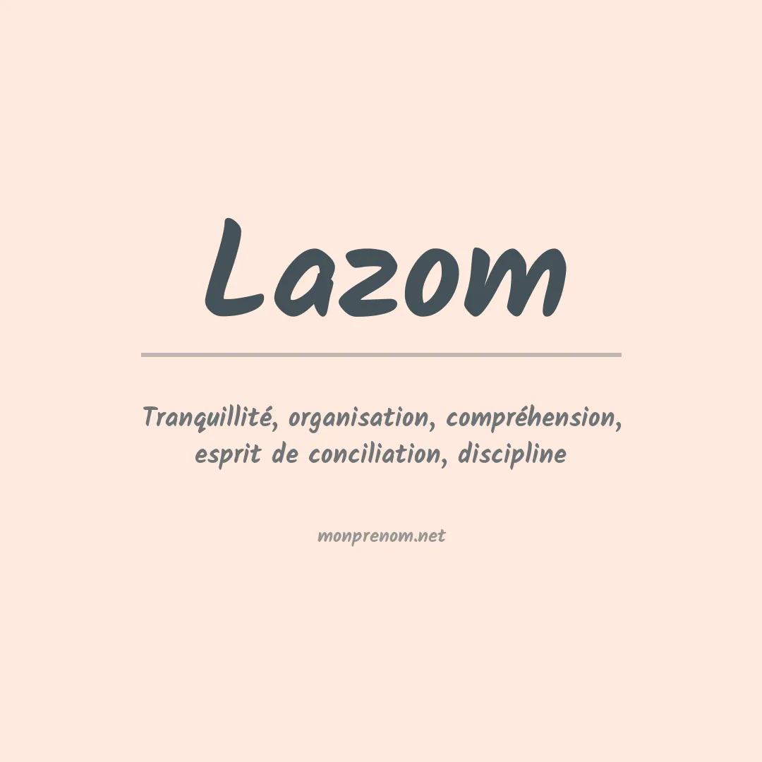 Signification du prénom Lazom