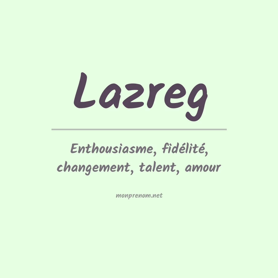 Signification du prénom Lazreg