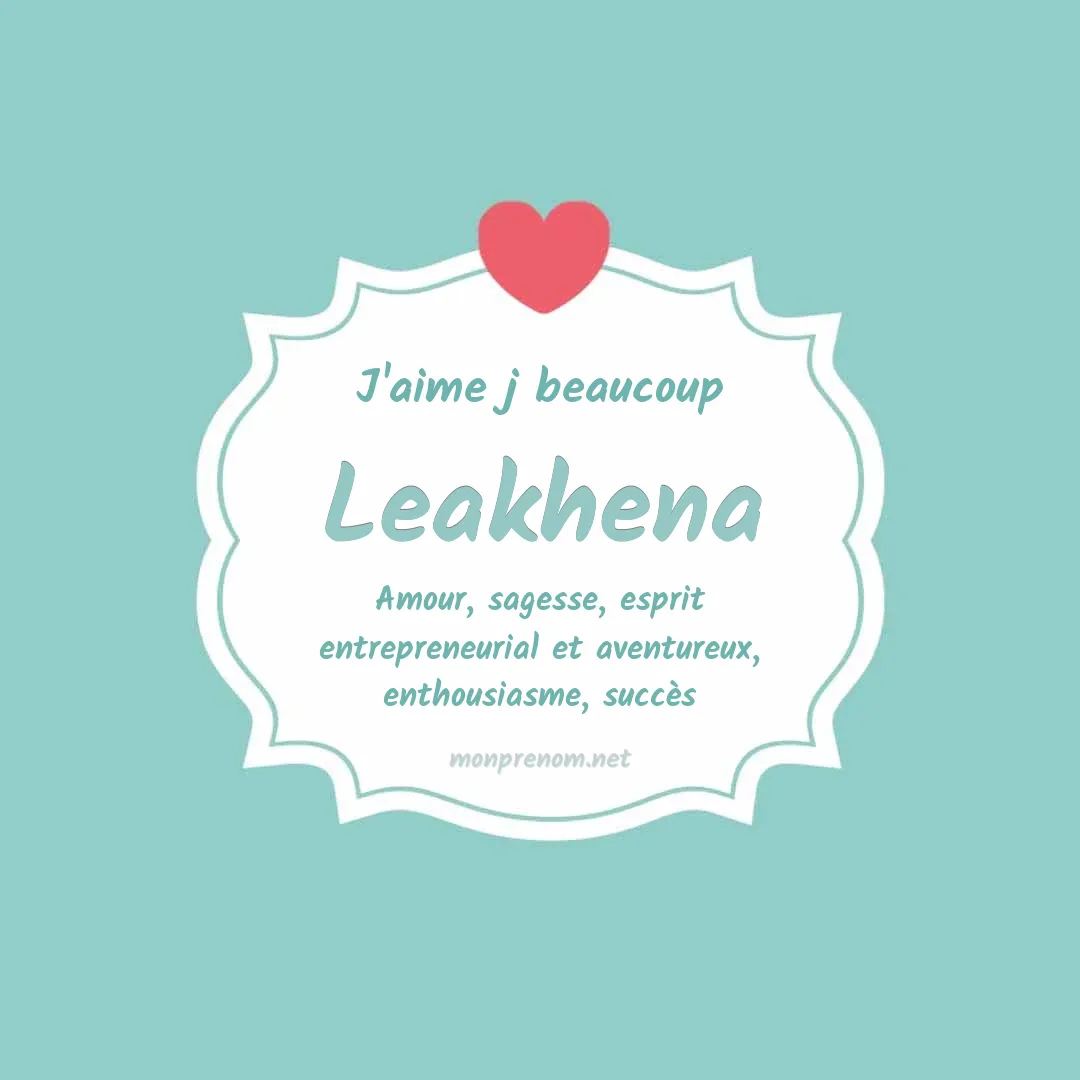 J'aime beaucoup Leakhena