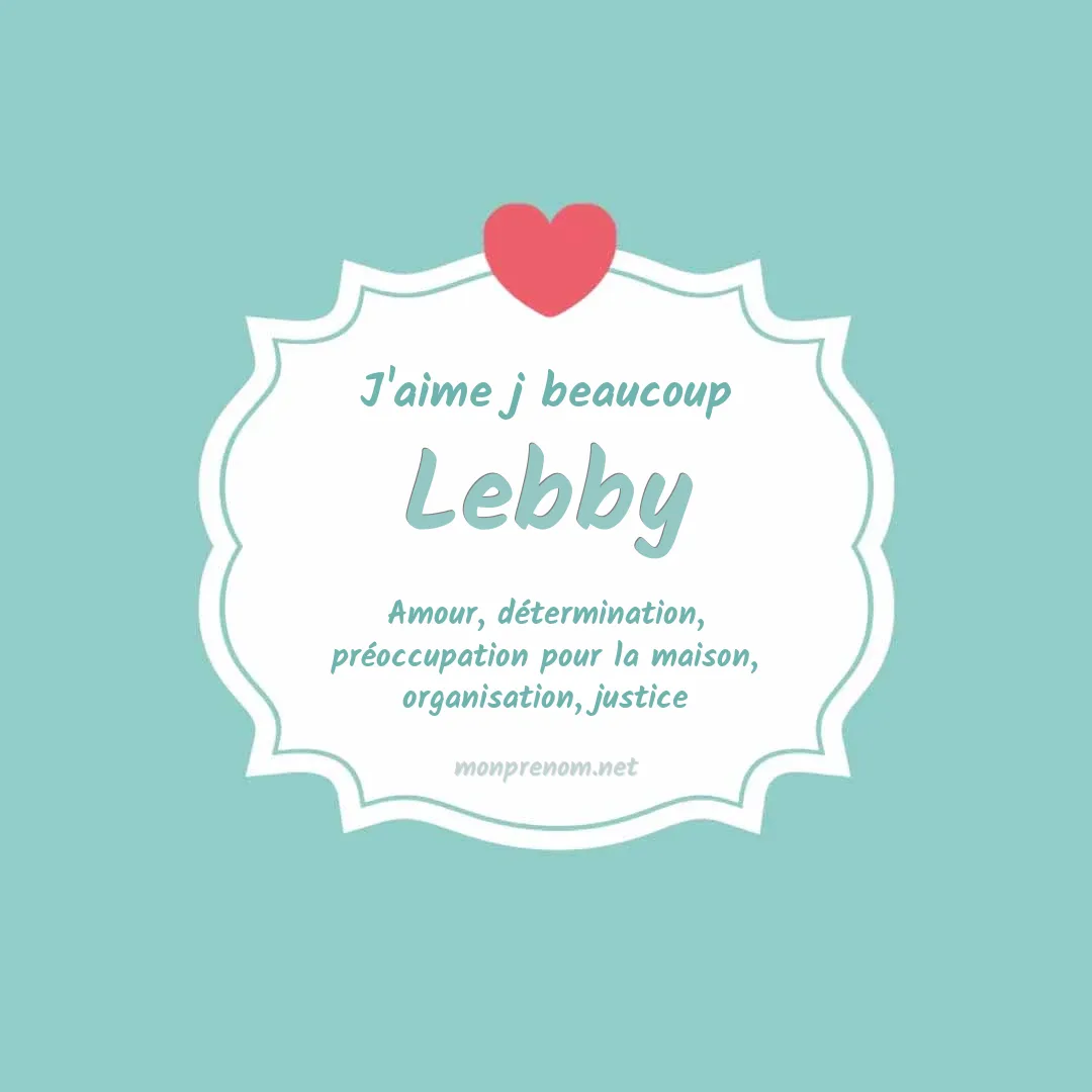 J'aime beaucoup Lebby