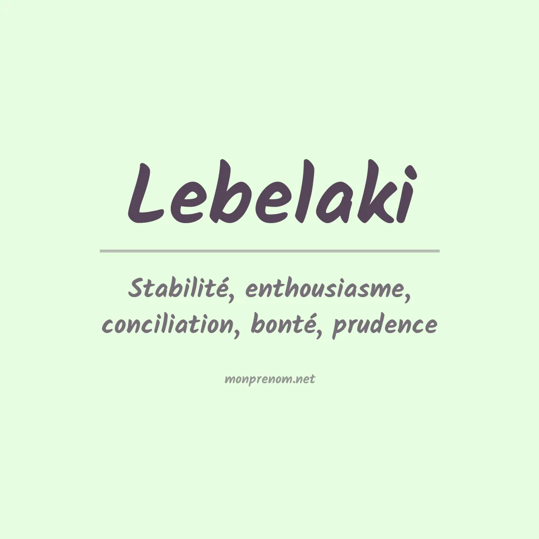 Signification du prénom Lebelaki