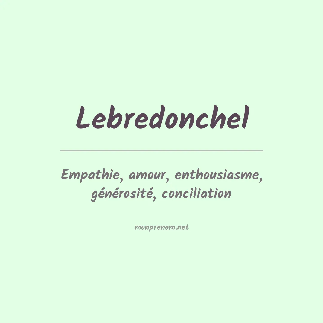 Signification du prénom Lebredonchel