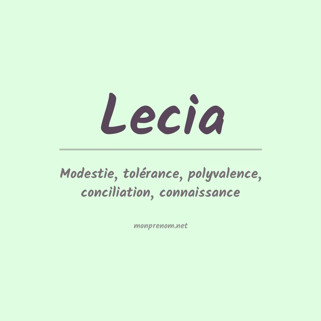 Signification du prénom Lecia