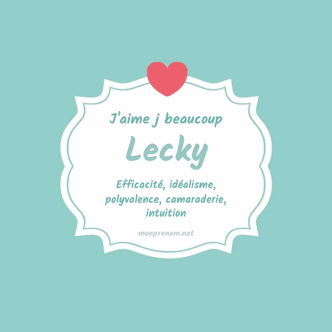J'aime beaucoup Lecky