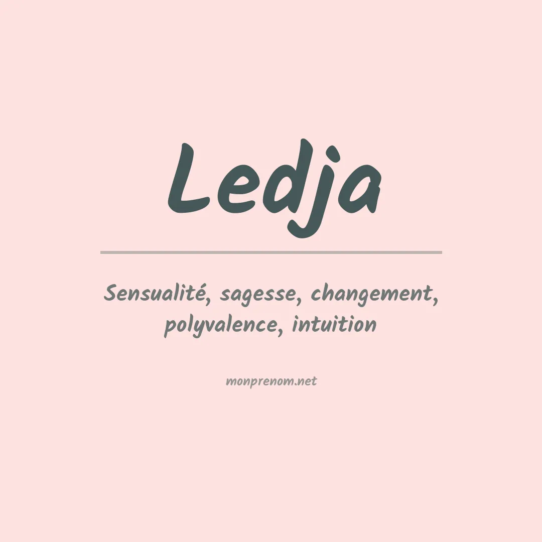 Signification du prénom Ledja