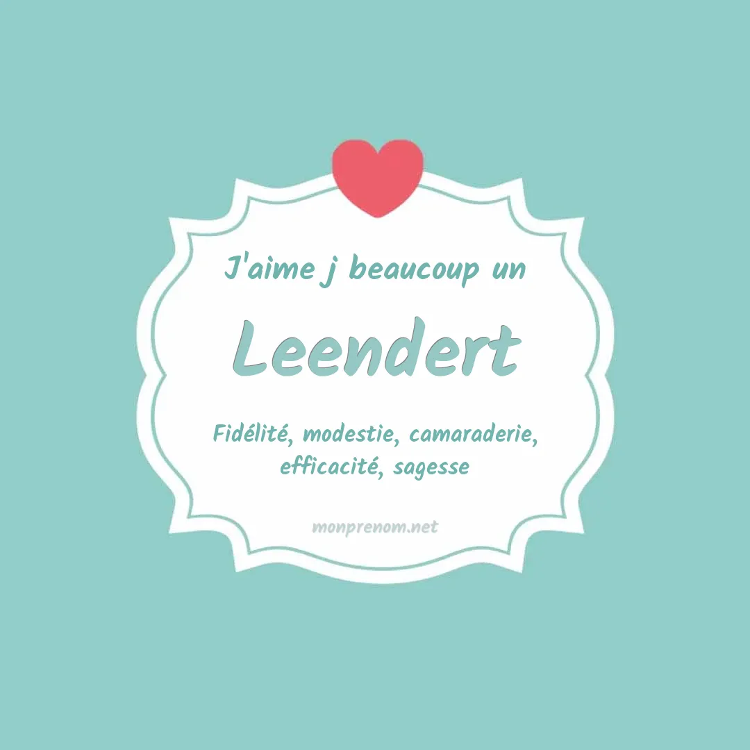 J'aime beaucoup Leendert