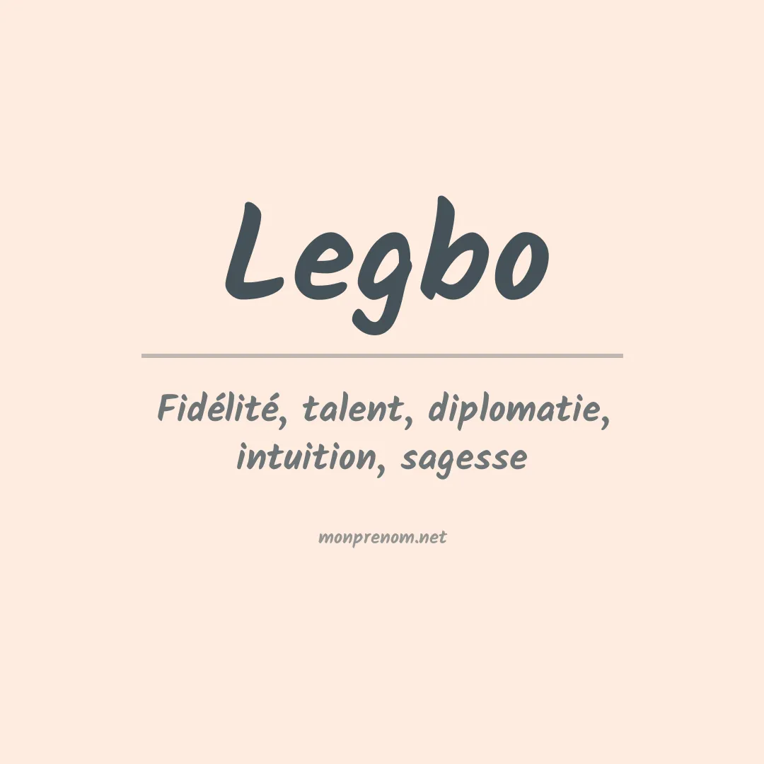 Signification du prénom Legbo