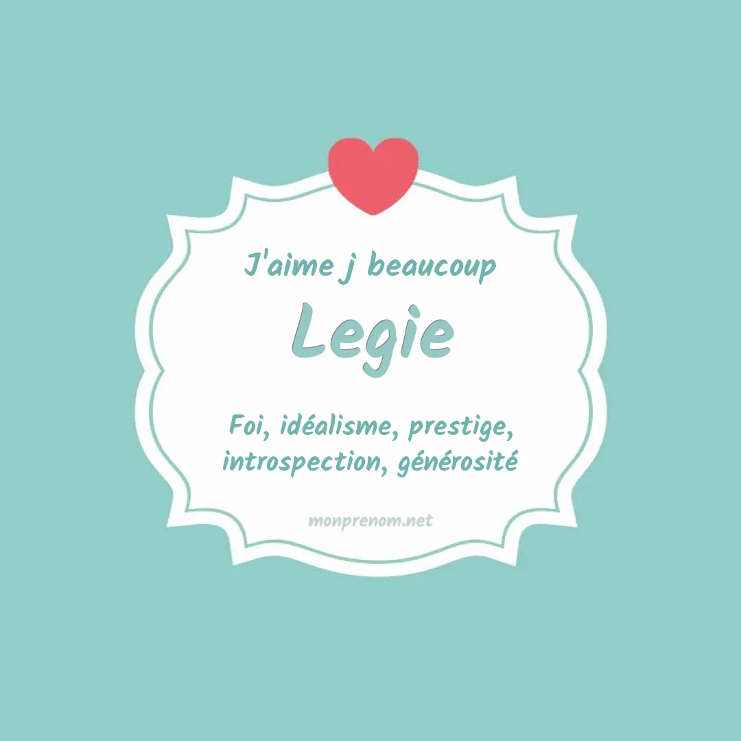 J'aime beaucoup Legie