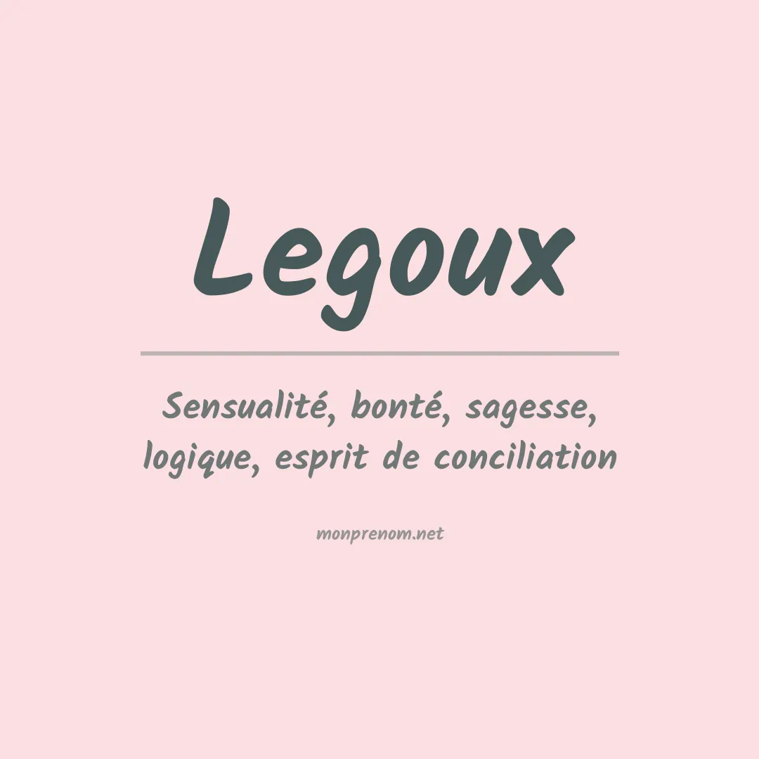 Signification du prénom Legoux