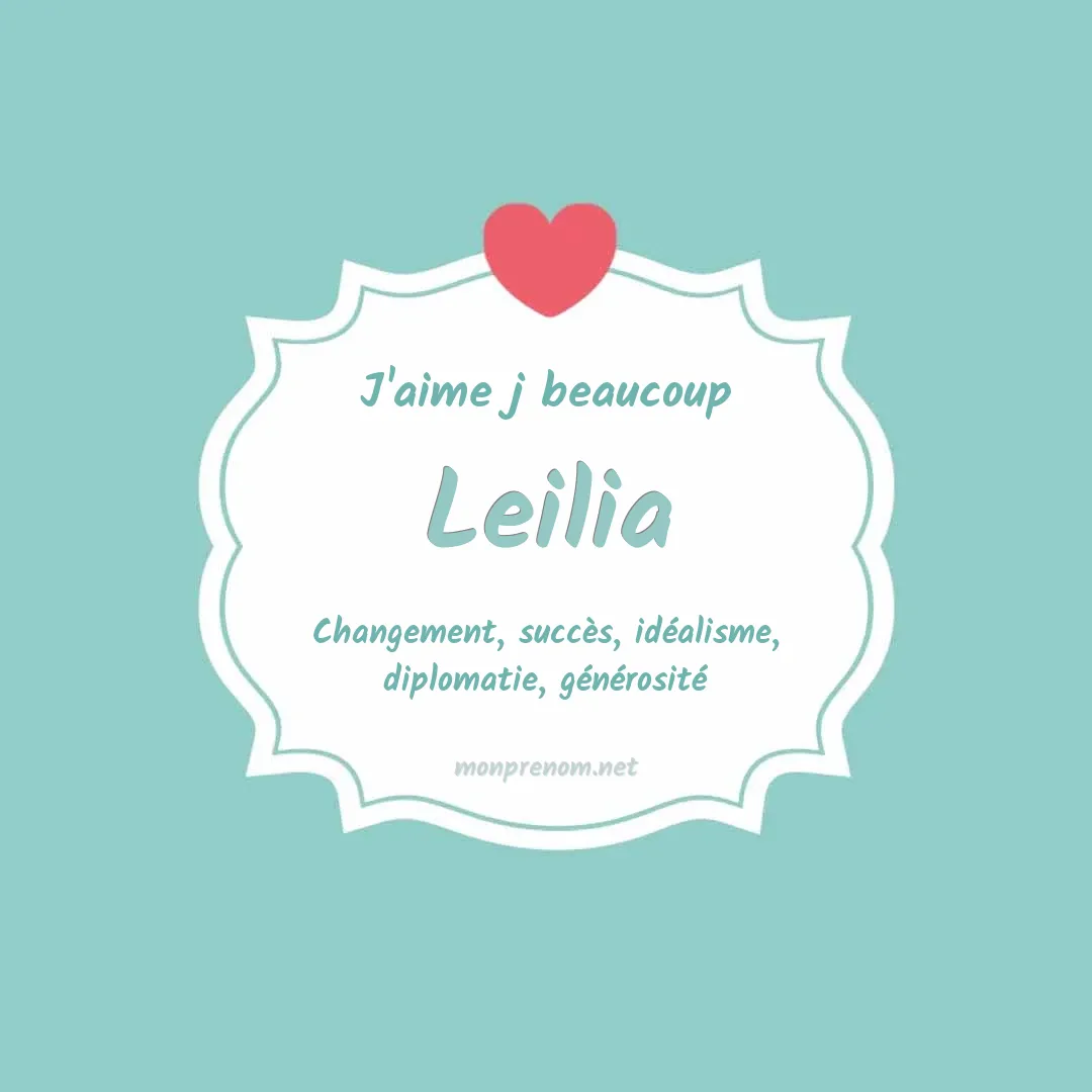 J'aime beaucoup Leilia