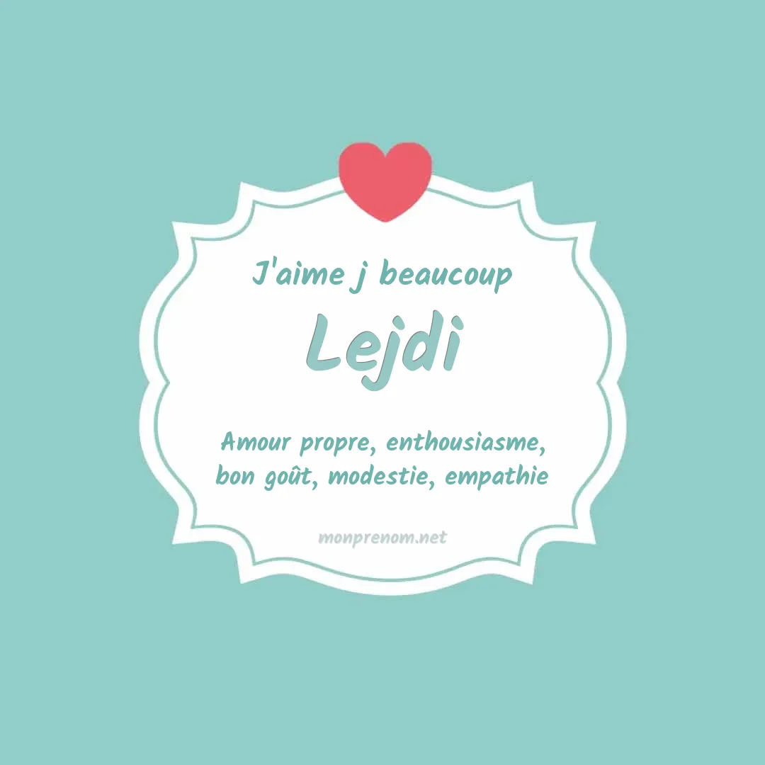 J'aime beaucoup Lejdi