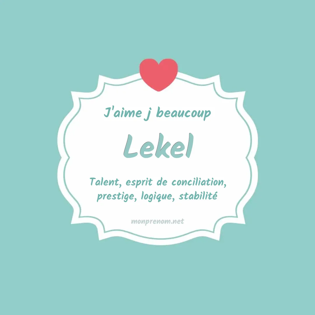 J'aime beaucoup Lekel