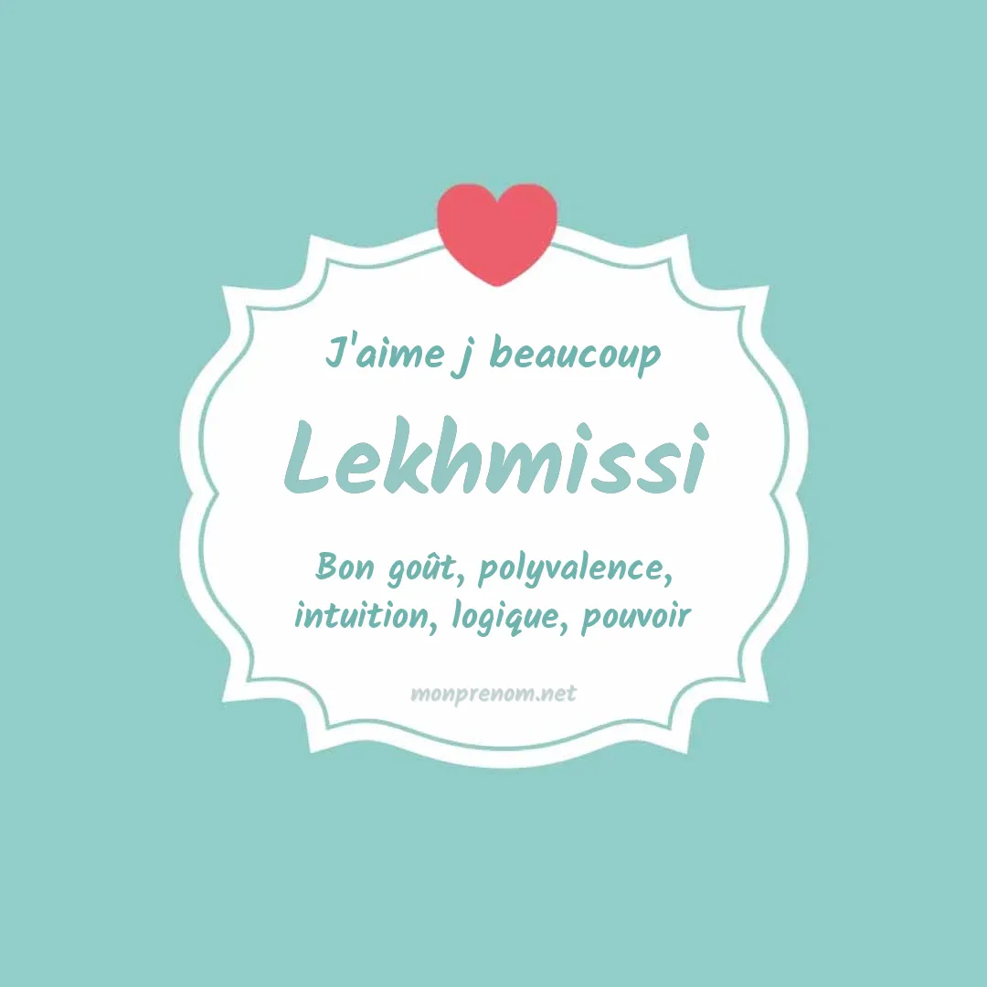 J'aime beaucoup Lekhmissi