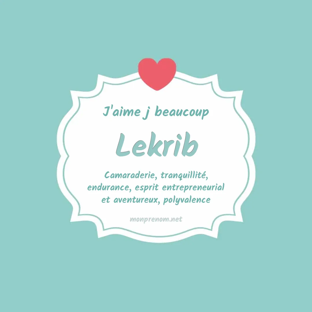 J'aime beaucoup Lekrib