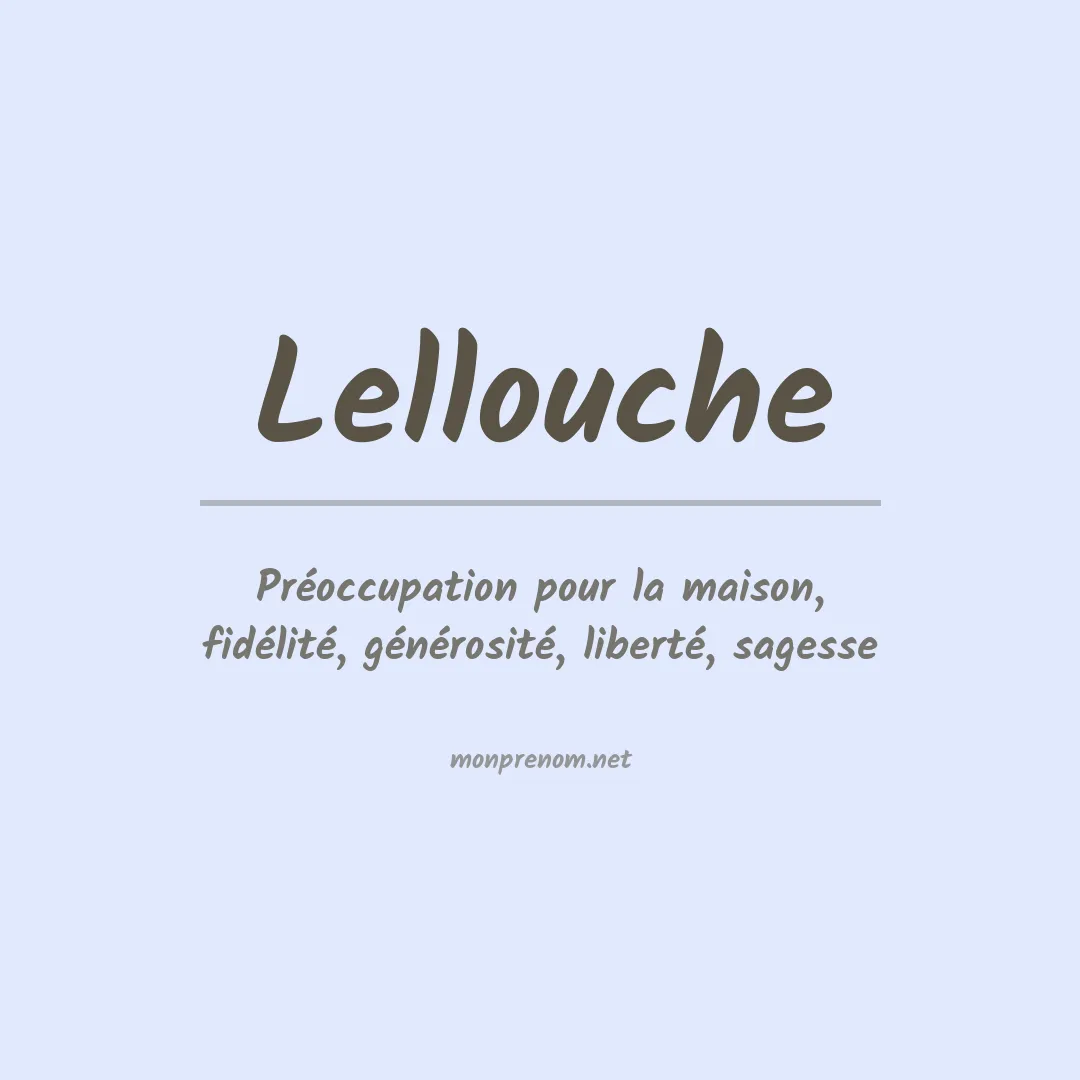 Signification du prénom Lellouche