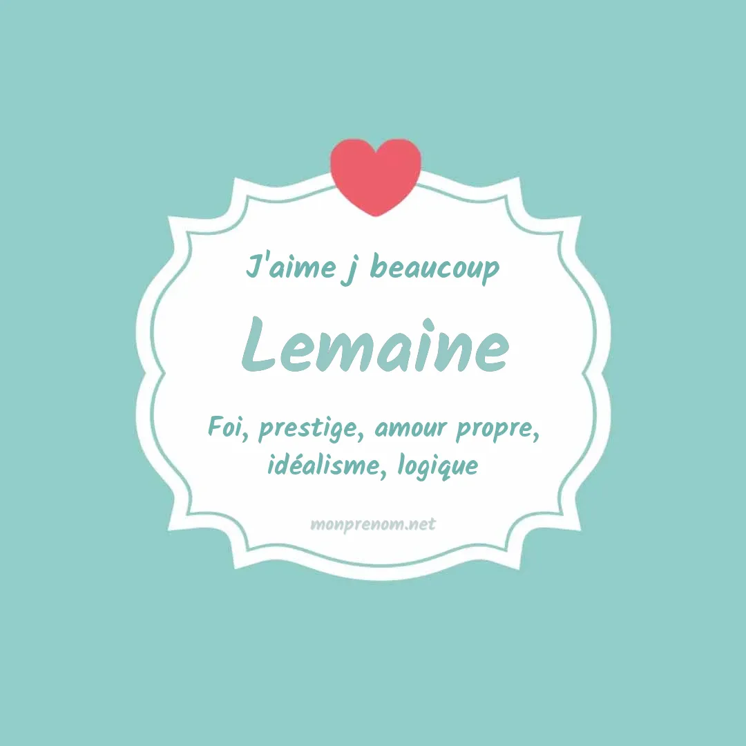 J'aime beaucoup Lemaine