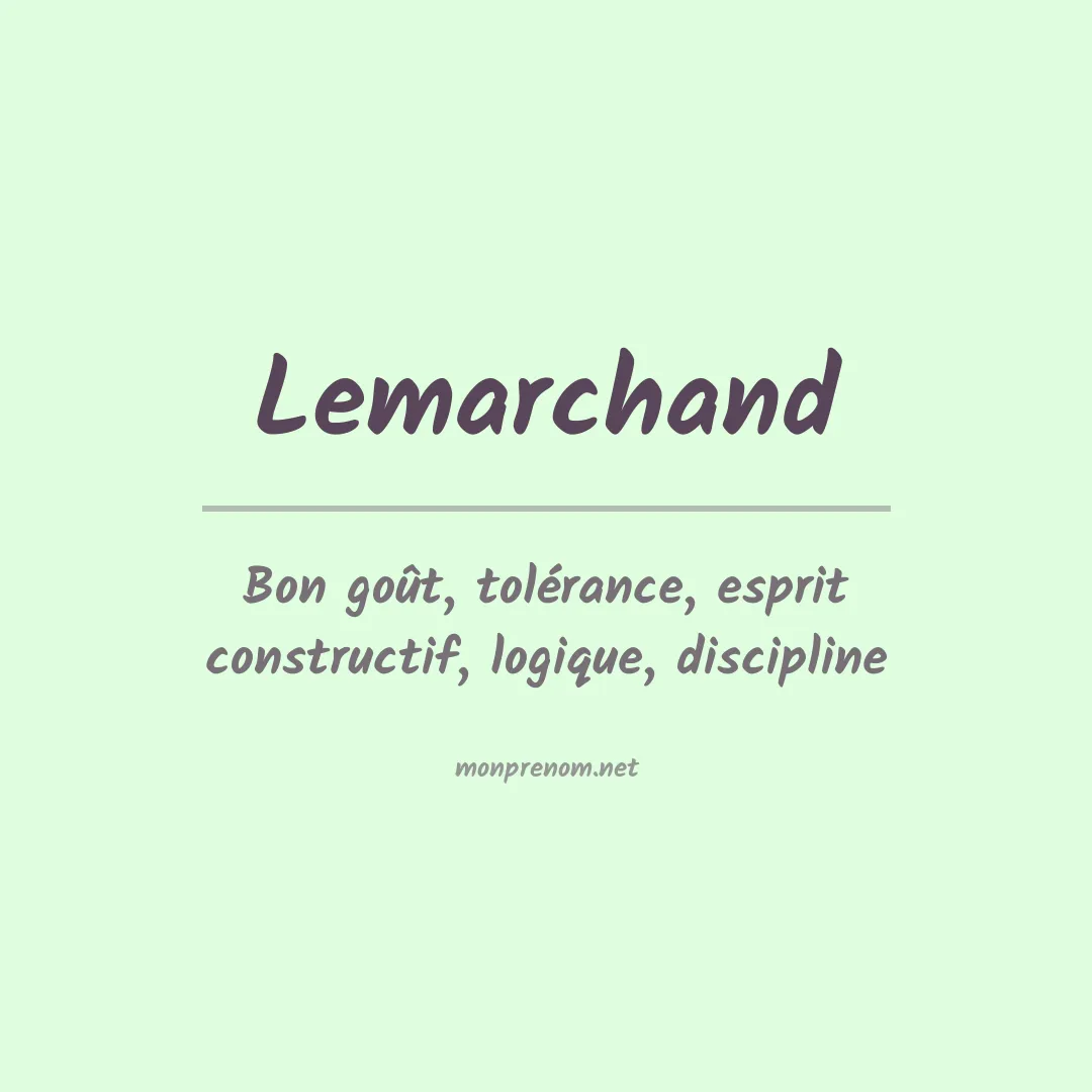 Signification du prénom Lemarchand