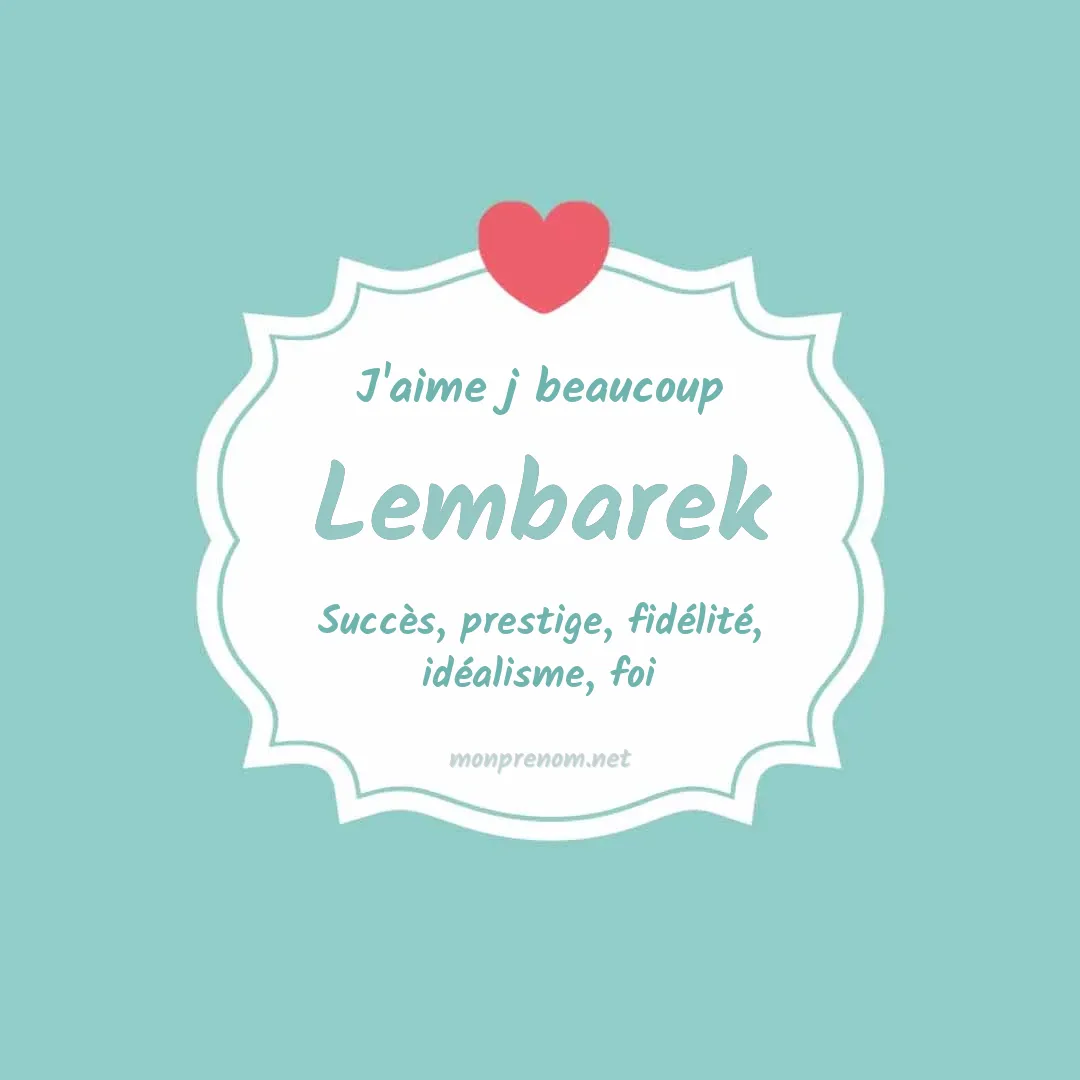 J'aime beaucoup Lembarek