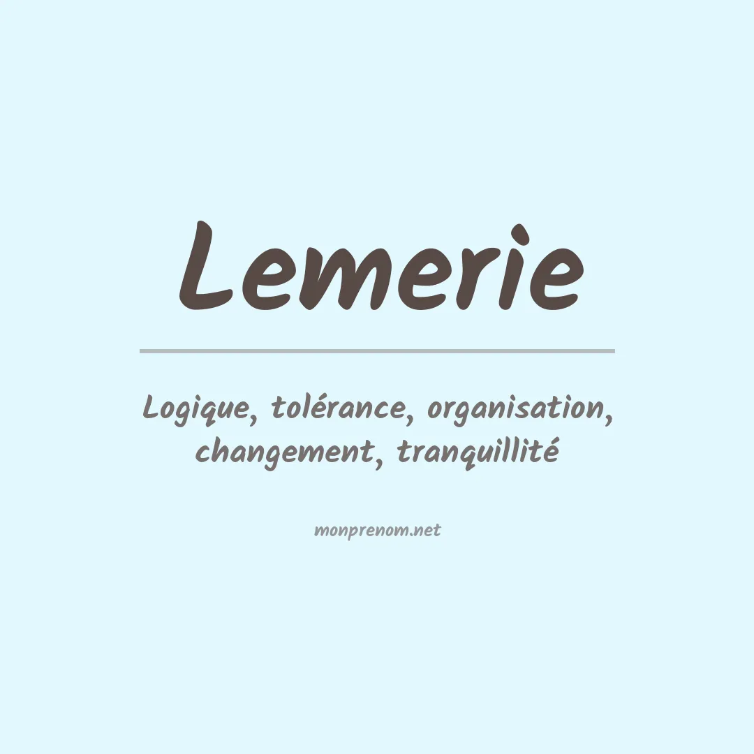 Signification du prénom Lemerie