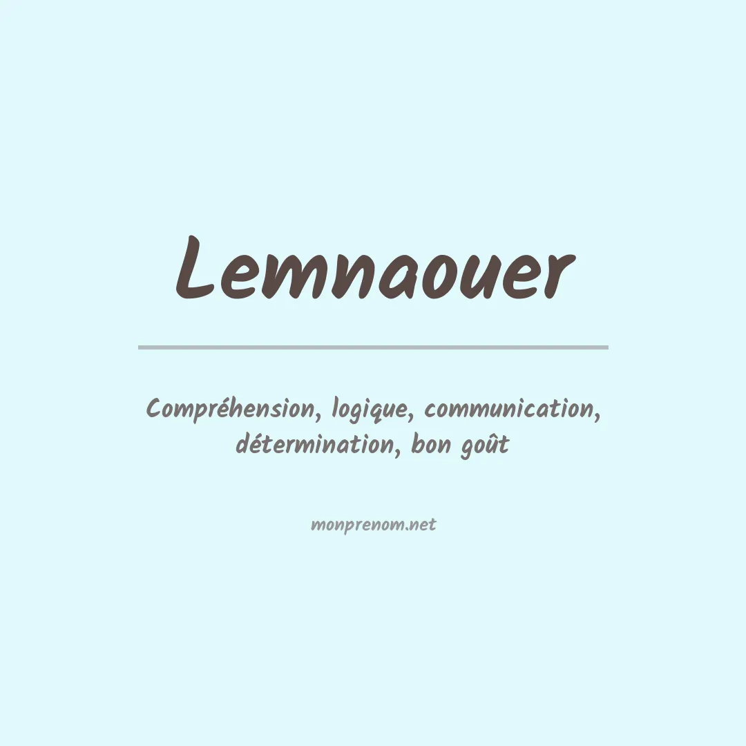 Signification du prénom Lemnaouer