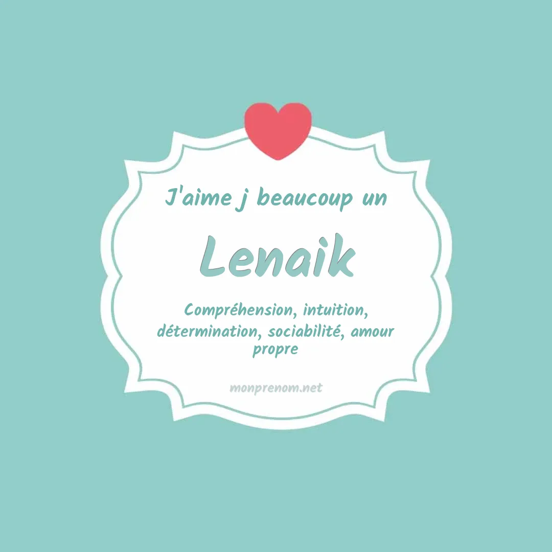 J'aime beaucoup Lenaik