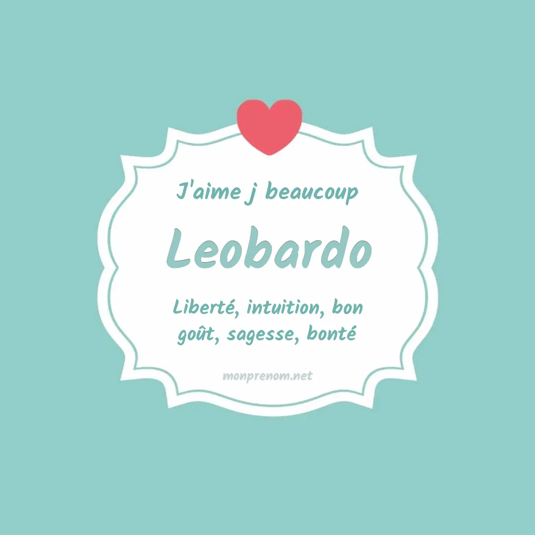 J'aime beaucoup Leobardo
