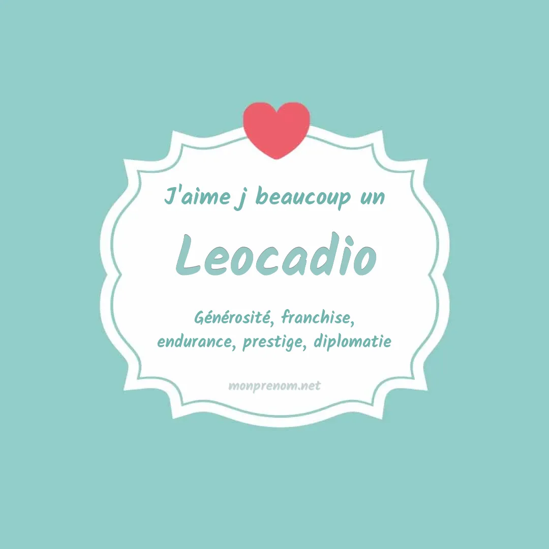 J'aime beaucoup Leocadio