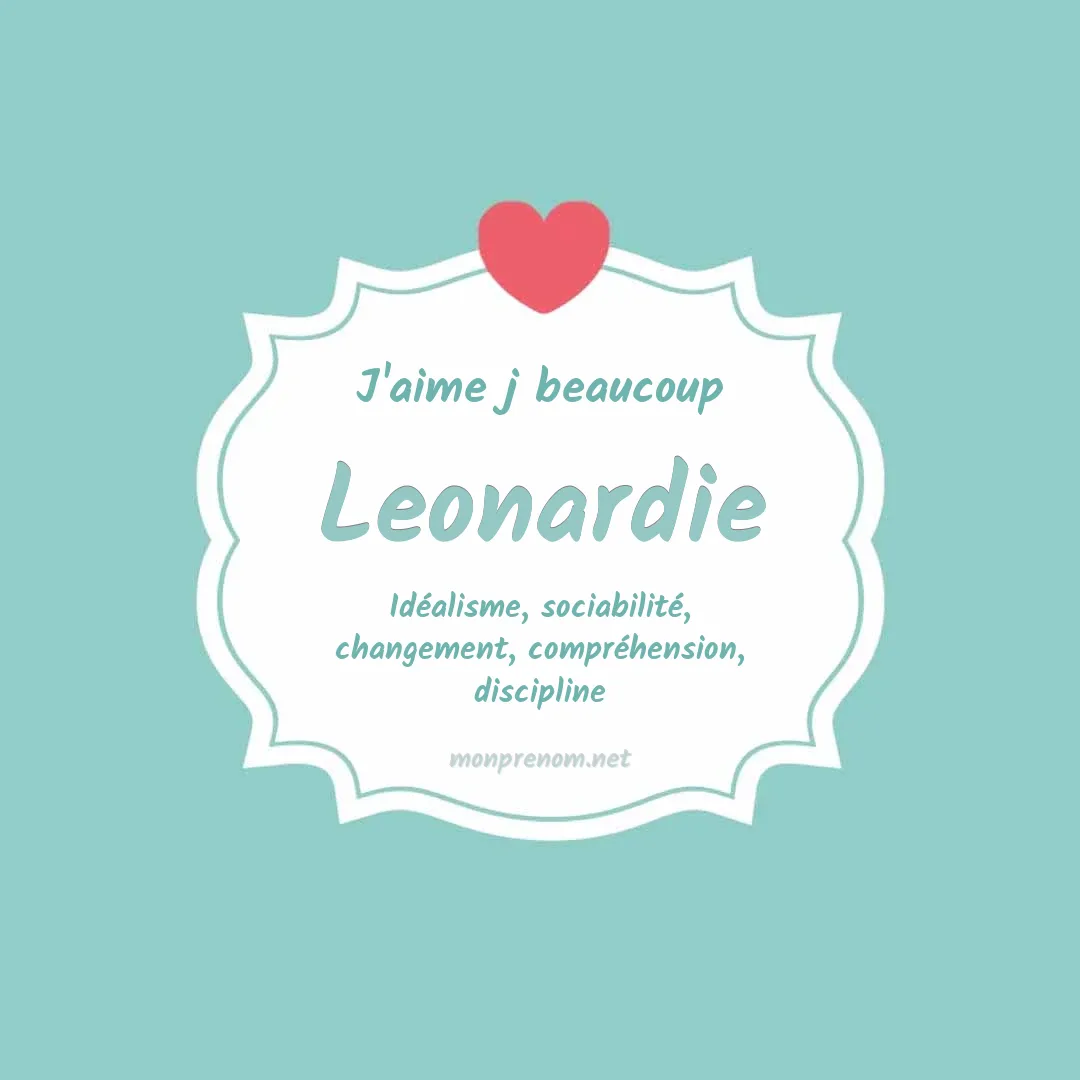 J'aime beaucoup Leonardie