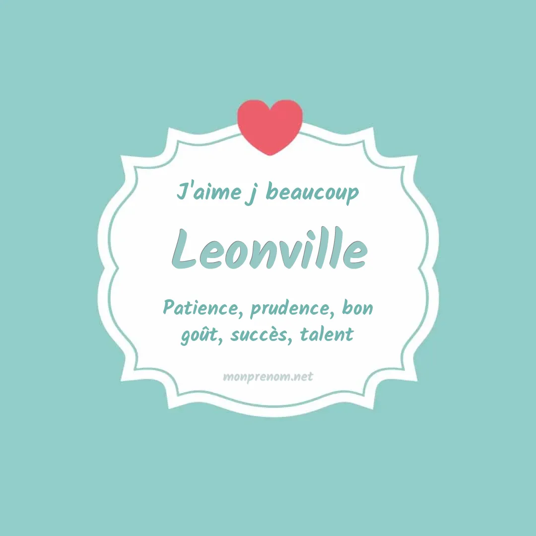 J'aime beaucoup Leonville