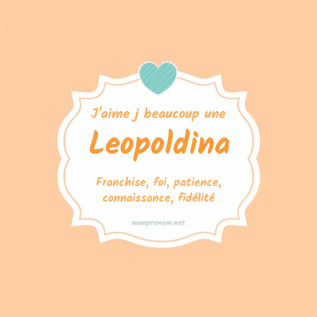 J'aime beaucoup Leopoldina