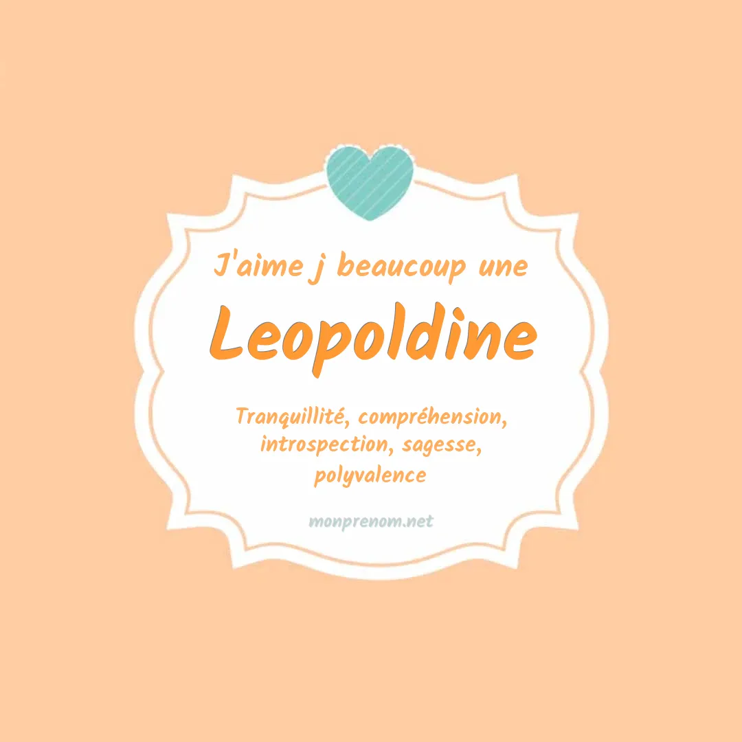 J'aime beaucoup Leopoldine