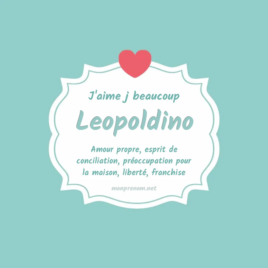 J'aime beaucoup Leopoldino
