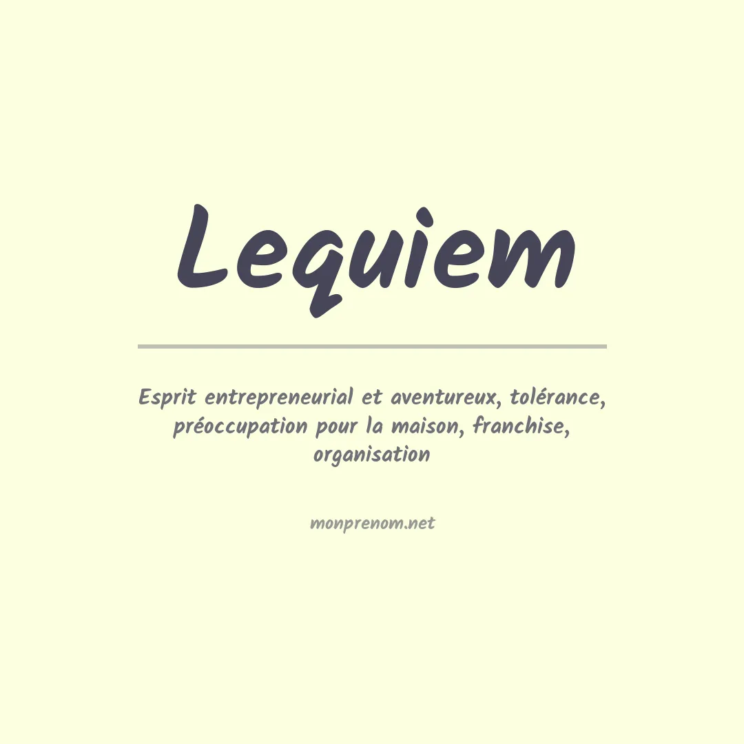 Signification du prénom Lequiem