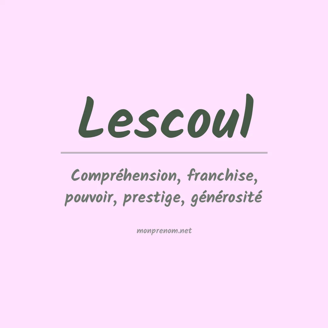 Signification du prénom Lescoul