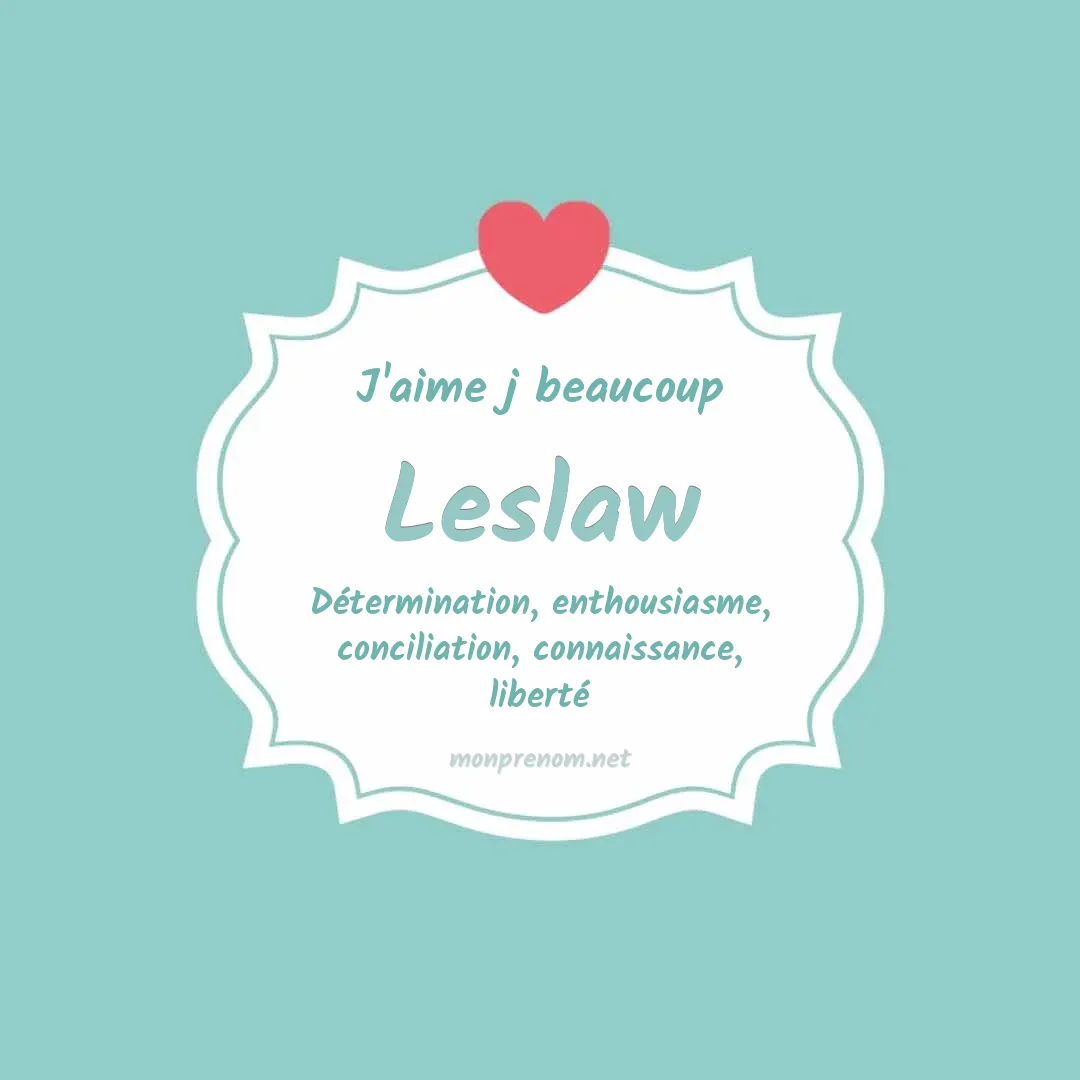 J'aime beaucoup Leslaw