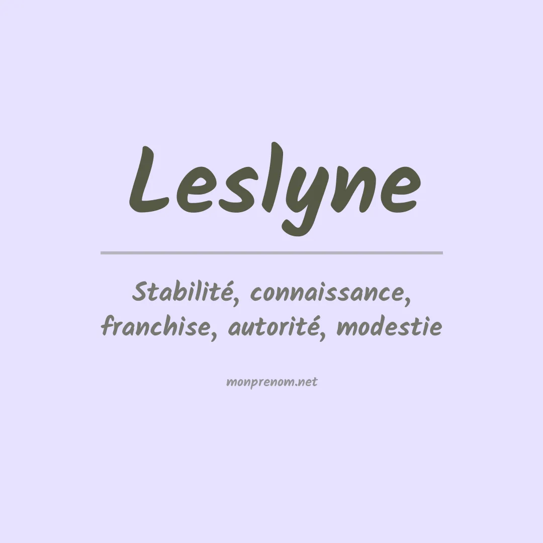 Signification du prénom Leslyne