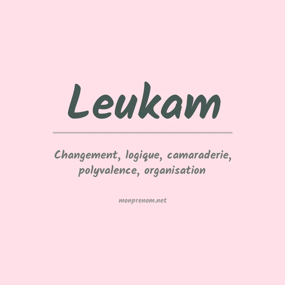 Signification du prénom Leukam