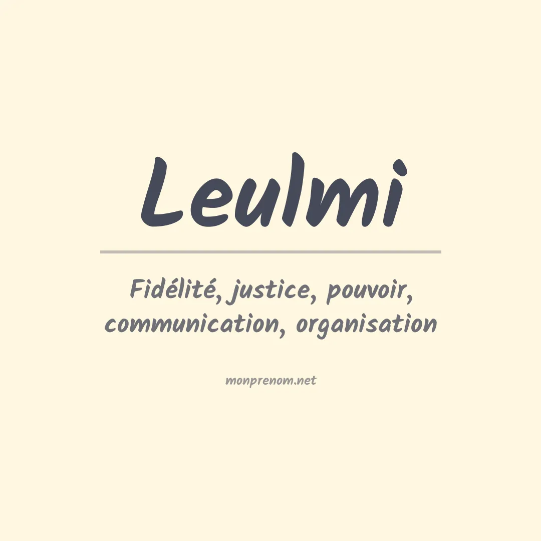 Signification du prénom Leulmi