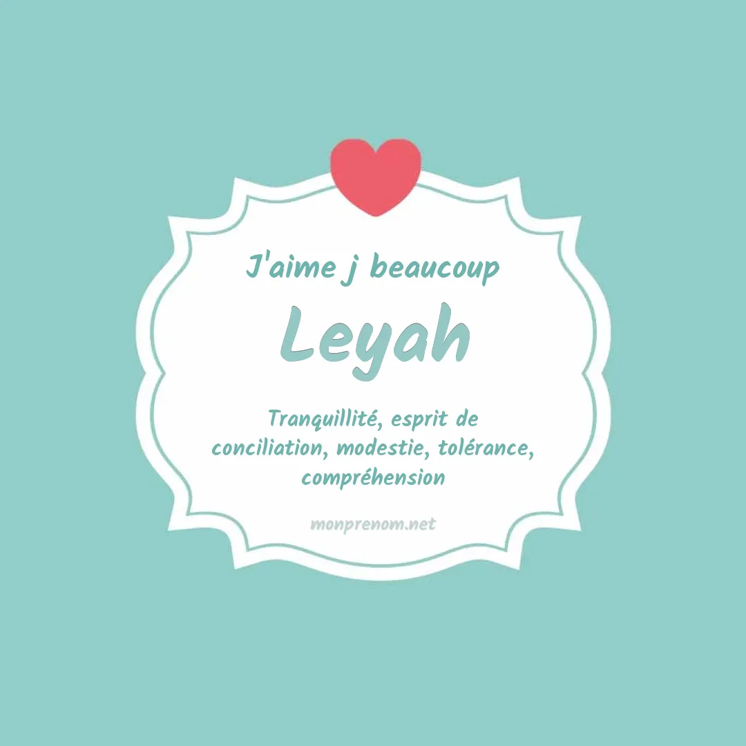 J'aime beaucoup Leyah