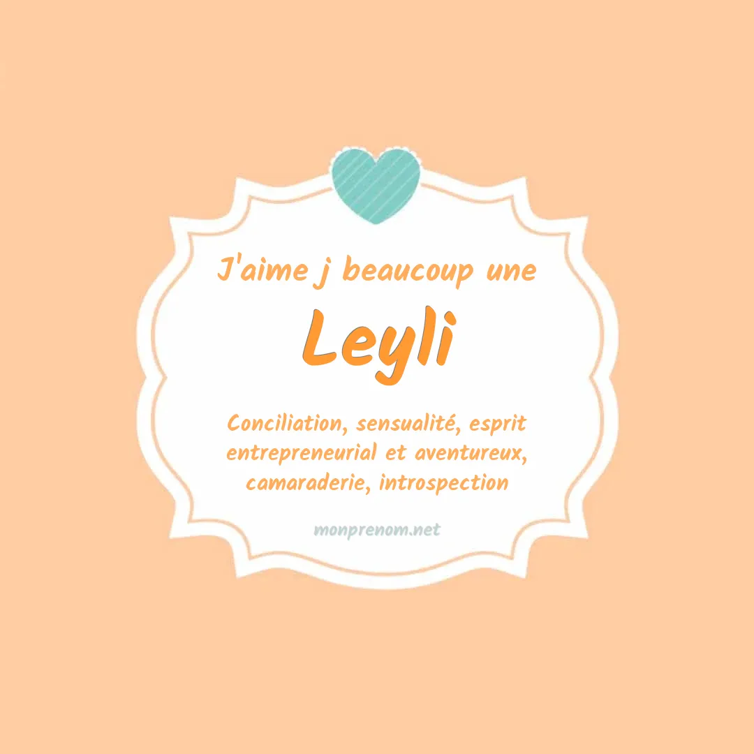 J'aime beaucoup Leyli