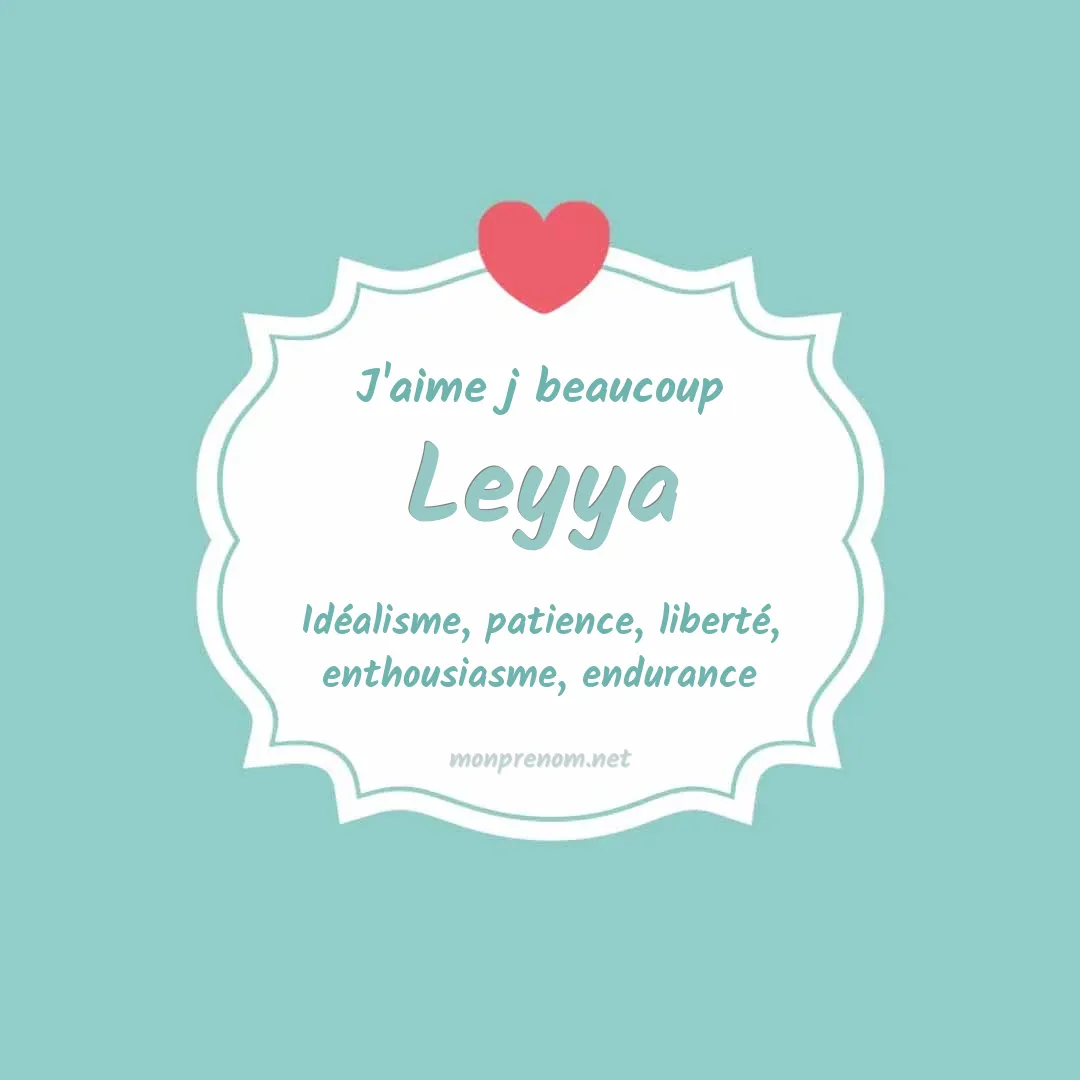 J'aime beaucoup Leyya
